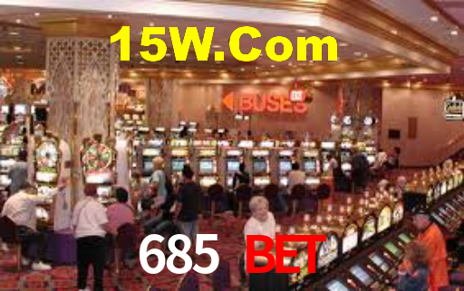 685 Bet